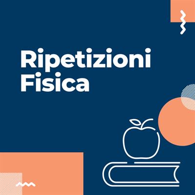 Ripetizioni Fisica