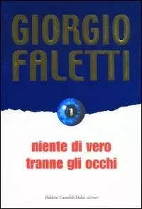 Niente di vero, tranne gli occhi
