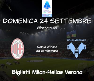 2 Biglietti per Milan-Hellas Verona 24/9/23