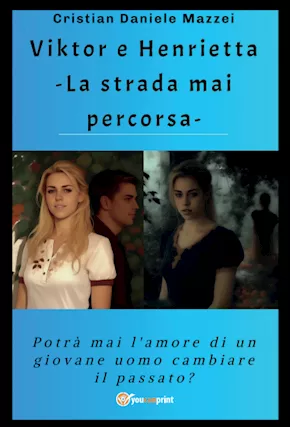 Viktor e Henrietta - La strada mai percorsa