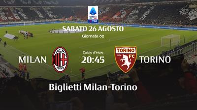 Biglietto per Milan - Torino 26 Agosto 2023