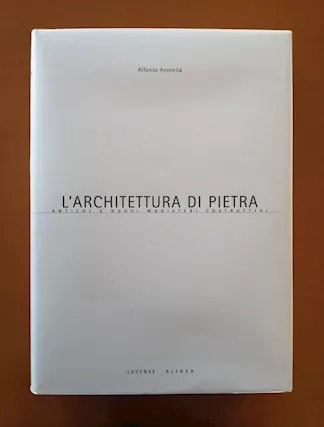 L'architettura di pietra - Alfonso Acocella