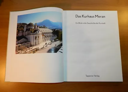 Das Kurhaus Meran: Ein Blick in Die Geschichte Der Kurstadt, anno 1999 - Foto 2