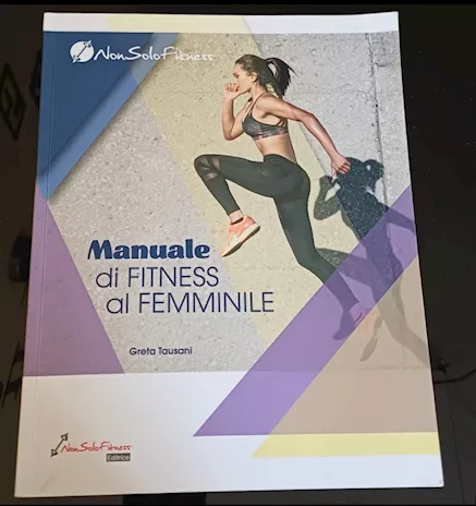 Manuale di Fitness al Femminile di Greta Tausani