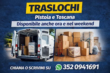 Eseguo traslochi e sgomberi a Pistoia e dintorni.