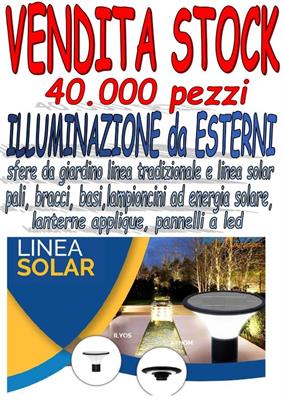 Vendita stock illuminazione da esterno 40.000pezzi