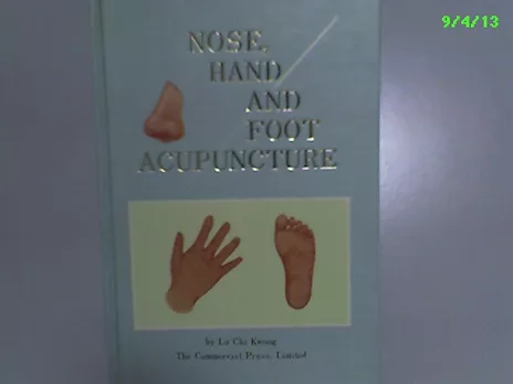 L. Chi Kwong. Nose Hand and Foot Acupuncture