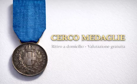 Compro medaglie Militari dal 1800 ad oggi e delle due guerre