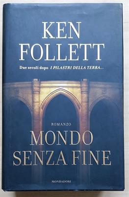 K. FOLLETT MONDO SENZA FINE 1° ediz Omnibus Mondadori