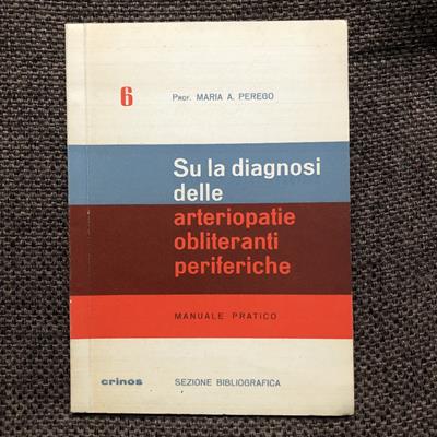 M.A. Perego. su la diagnosi delle arteriopatie obliteranti