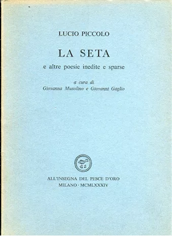 La Seta e Altre Poesie Inedite e Sparse