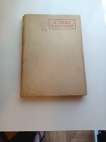 Il Cuore Nascosto di Angiolo Silvio Novaro Edizione 1920