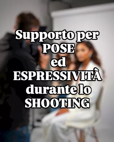 Supporto per Pose ed Espressività durante lo Shooting