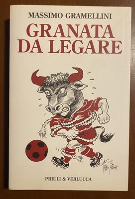 Granata da legare di Massimo Gramellini - 2006