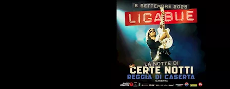 Biglietti per Ligabue a Caserta