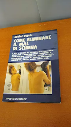 Come eliminare il mal di schiena